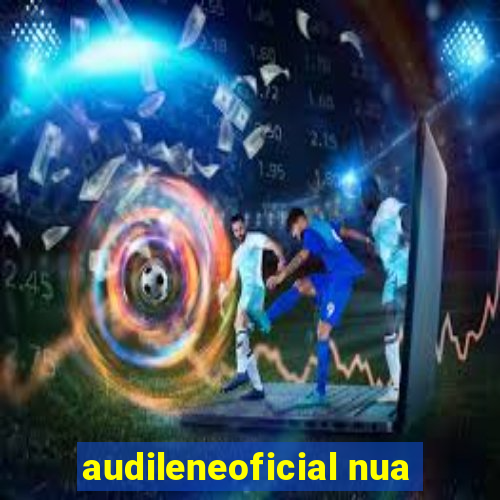 audileneoficial nua